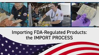 Importing FDARegulated Products The Import Process [upl. by Jones473]