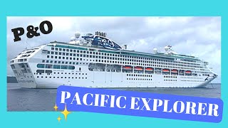 PACIFIC EXPLORER✨ PampO CRUISE [upl. by Natanhoj631]