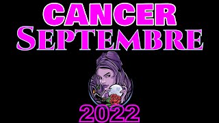 ♋ Cancer Septembre 2022 [upl. by Atela958]