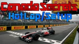 Canada Secrets F1 2012   111690 HotLap  Setup [upl. by Anem]