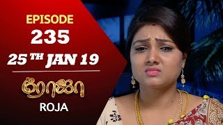 ROJA Serial  Episode 235  25th Jan 2019  ரோஜா  Priyanka  SibbuSuryan  Saregama TVShows Tamil [upl. by Anneliese]