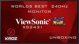 Viewsonic XG2431 Unboxing  Worlds Best 1080P 240Hz Monitor 2024 [upl. by Meuse]