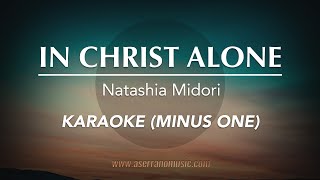 In Christ Alone  Natashia Midori  Karaoke Minus One Good Quality [upl. by Sofie]