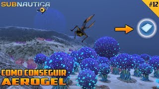 Cómo conseguir EL AEROGEL 💮 12  Subnautica Versión final [upl. by Kirven]