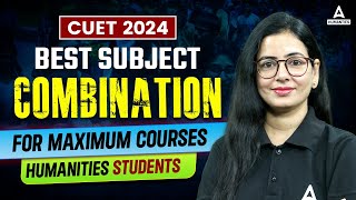 CUET 2024 Best Subject Combination for Arts Students💪🔥 [upl. by Brennen]