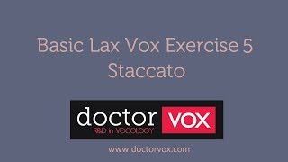 Basic Lax Vox Exercises 5 quotStaccatoquot [upl. by Assiroc]