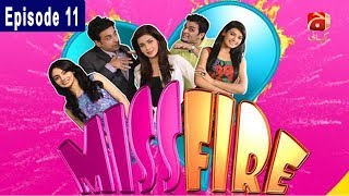 Miss Fire  Episode 11  GEO KAHANI [upl. by Enenaj]