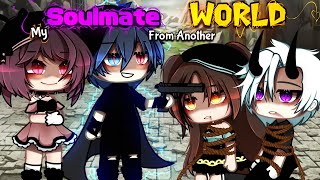 My Soulmate From Another World  Gacha Life Mini Movie  Part 23  Glmm   Original [upl. by Eberly]