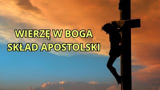 🙏🏽🙏🏽🙏🏽 Wierzę w Boga  Skład Apostolski Siła Modlitwy [upl. by Ahsinel]