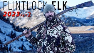 Holy Smokes WHAT just Happened FLINTLOCK Elk Hunting 2023 Part 2 [upl. by Thurmond629]