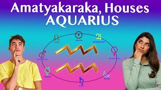 Amatyakaraka Placements in Various Houses in Aquarius Navamsha [upl. by Dorthea809]