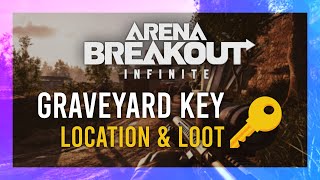 Graveyard Key  Location  LOOT Guide  Arena Breakout Infinite  Farm Keys [upl. by Cart409]