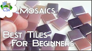 Mosaics Tutorial 2 the Best Tiles for Beginners [upl. by Ecinerev]