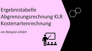 Ergebnistabelle Abgrenzungsrechnung KLR Kostenartenrechnung  am Beispiel einfach erklärt [upl. by Auqemahs]