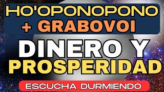 HOOPONOPONO  GRABOVOI  DINERO Y PROSPERIDAD  PARA ESCUCHAR DURMIENDO [upl. by Gillian314]