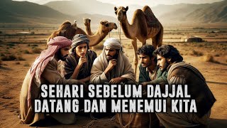 BESOK DAJJAL DATANG ❗ Beginilah Keadaan Bumi Sehari Sebelum Dajjal Muncul  Sejarah Islam [upl. by Phiona]