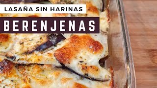 Deliciosa Lasaña de berenjenas Keto Low Carb Sin harinas  Fácil y rápido [upl. by Lymn]