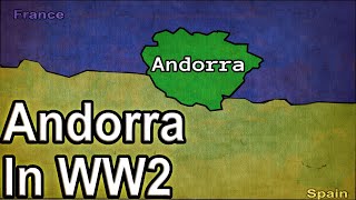 Neutral Nations of WW2 Andorra [upl. by Ivzt]