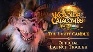 Hearthstone “The Light Candle” Official Kobolds amp Catacombs Launch Trailer [upl. by Pellet185]