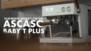 Flatwhite Workflow on Ascaso Baby T Plus [upl. by Enyaz]