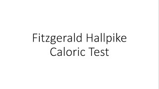 Fitzgerald Hallpike Caloric Test  ENT [upl. by Ynnig368]