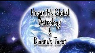 Hogarth Global Astrology amp Dianne’s Tarot [upl. by Namref772]