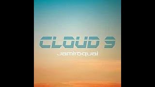 Jamiroquai Cloud 9 Extended Rework [upl. by Aynav]