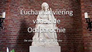 Eucharistieviering vanuit Parochie Heilige Oda 08092024 [upl. by Renaldo]