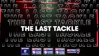 The Betfred Super League is back  TheLastTackle with Danika Priim and Andrew Henderson [upl. by Ezara]