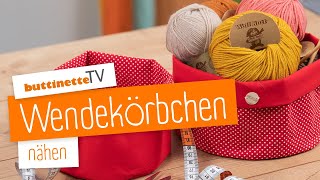 Wendekörbchen nähen  Nähset  buttinette TV DIY [upl. by Arita]