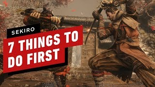 7 Things to Do First in Sekiro Shadows Die Twice [upl. by Enimassej573]