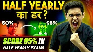 Half Yearly Exams Strategy to Score 95🔥 Master Plan Class 9th 10th  Prashant Kirad [upl. by Enomar]