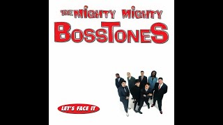 The Mighty Mighty Bosstones  quotThe Impression That I Getquot 2005 remaster [upl. by Alli]