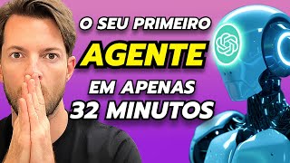 Como Criar o Seu 1º Agente IA em Apenas 32 Minutos [upl. by Vaios]