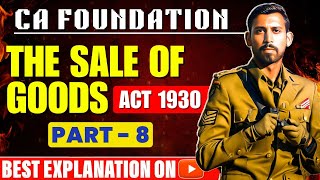 Lec 8  CA Foundation Bootcamp  Sales of Good Act 1930  Unit 4 [upl. by Attej]