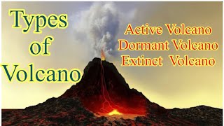 Types of Volcano Active volcanoDormant volcano Extinct Volcano Benefits of Volcano [upl. by Aicat]