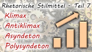 Klimax Antiklimax Asyndeton Polysyndeton Rhetorische Stilmittel  Teil 7 [upl. by Naget693]