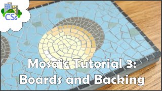 Mosaic Art Boards and Backings for Complete Beginners [upl. by Leima347]