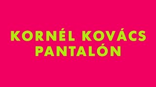 Kornél Kovács  Pantalón From the Radio Koko EP [upl. by Gracia873]