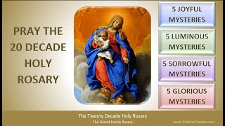 Pray the Twenty Decade Holy Rosary The Joyful Luminous Sorrowful and Glorious Mysteries [upl. by Allmon478]