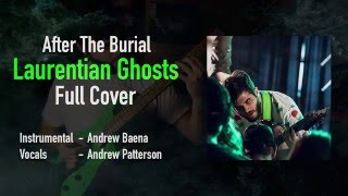 After The Burial  Laurentian Ghosts Full Cover  Instrumental Download [upl. by Elrahc112]