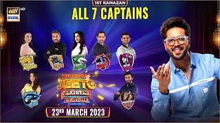 Jeeto Pakistan League  1st Ramazan  23rd March 2023  ARY Digital [upl. by Ellerret]