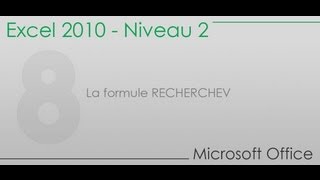 Formation Excel niveau 2  Partie 8  La formule RECHERCHEV [upl. by Arabeila]