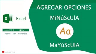 Como Convertir Minusculas a Mayusculas en Excel  Agregar Comandos  quotSI EXISTEquot [upl. by Iridis96]