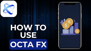 How To Use OctaFX  Use OctaFX Trading App For Beginners  OctaFX Forex Broker [upl. by Warrenne]