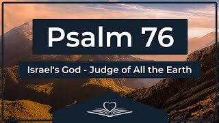 Psalm 76 NRSV  Israels God—Judge of All the Earth Audio Bible [upl. by Bail]