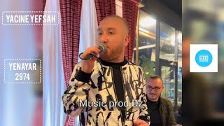 Yacine yefsah live yenayar 2974  2024 [upl. by Rumpf606]