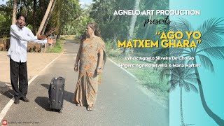 NEW KONKANI SONG 2024  AGO YO MATXEM GHARA  AGNELO SILVEIRA DE CHORAO [upl. by Jahdai]