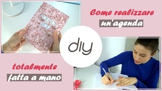 Diy agenda handmadecome realizzare unagenda interamente fatta a mano [upl. by Naenej]