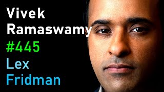 Vivek Ramaswamy Trump Conservatism Nationalism Immigration and War  Lex Fridman Podcast 445 [upl. by Helbonnah]